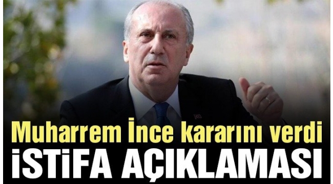 MUHARREM İNCE 'PARTİDE DEMOKRASİ KALMAMIŞ'