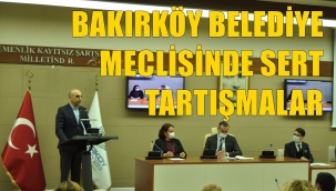 BAKIRKÖY BELEDİYE BAŞKANI DR. KERİMOĞLU ''VERİLEMEYECEK HİÇBİR HESABIMIZ YOKTUR ''