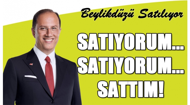 SATIYORUM… SATIYORUM… SATTIM! (Beylikdüzü Satılıyor)