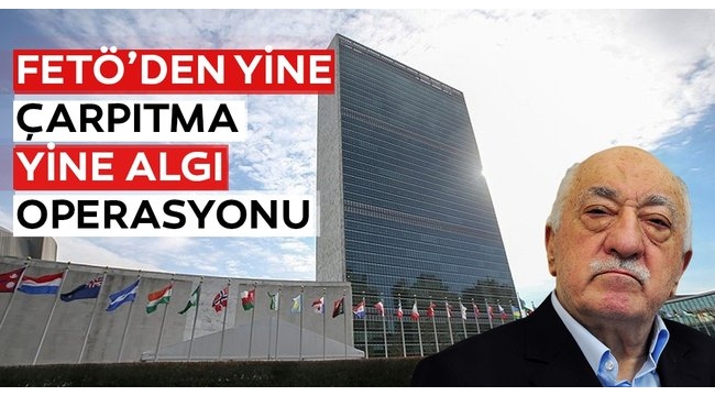 FETÖ ALGI OPERASYONLARIYLA KENDİNİ GÜÇLÜ GÖSTERMEYE ÇALIŞIYOR!