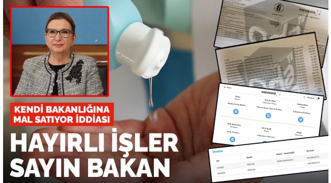 Kendi bakanlığına mal satıyor iddiası: Hayırlı işler sayın bakan