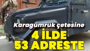 Karagümrük çetesine 53 adreste operasyon