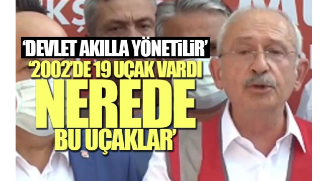 Kılıçdaroğlu Antalyada... Kendine 13 uçak alacağına bir tane yangın söndürme uçağı alsaydın