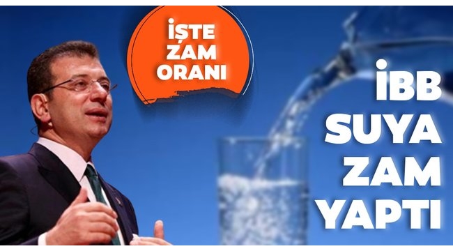 İstanbul Büyükşehir Belediyesinden suya zam