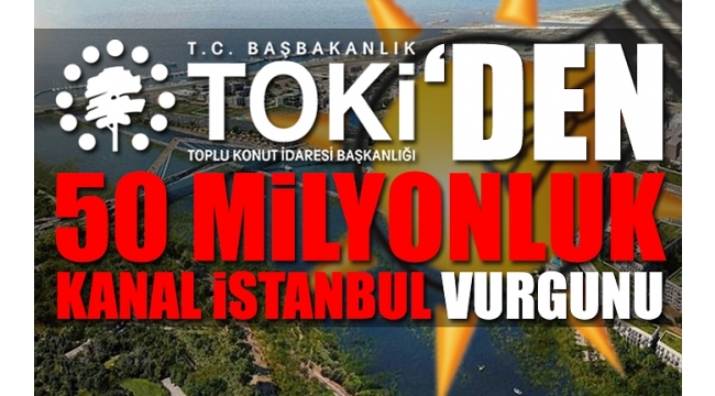 TOKİ, AKPli belediyeden aldığı arazilerin bedelini ödemedi