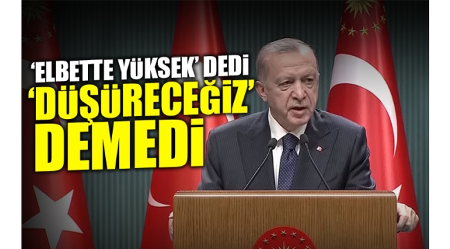 Erdoğandan hayalkırıklığı yaratan açıklama: Elektrikte İndirim gelmedi