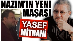 Nazım'ın yeni maşası Yasef Mitrani