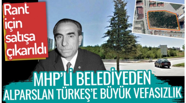 MHPli belediye Alparslan Türkeş Parkını sattı