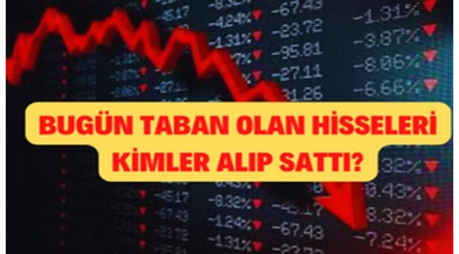 Borsa da En çok düşen hisseleri kim alıp sattı?