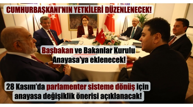 28 Kasım'da parlamenter sisteme dönüş için anayasa değişiklik önerisi açıklanacak!