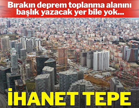 İstanbul'a ihanet ettik dediler, hâlâ kenti betona boğuyorlar !