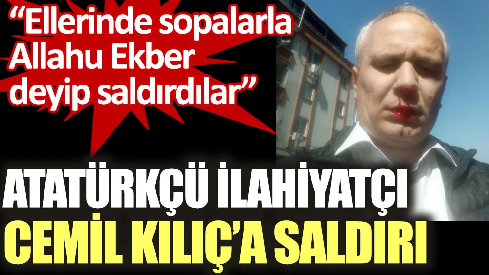 Cemil Kılıç organize biçimde saldırıya uğradı