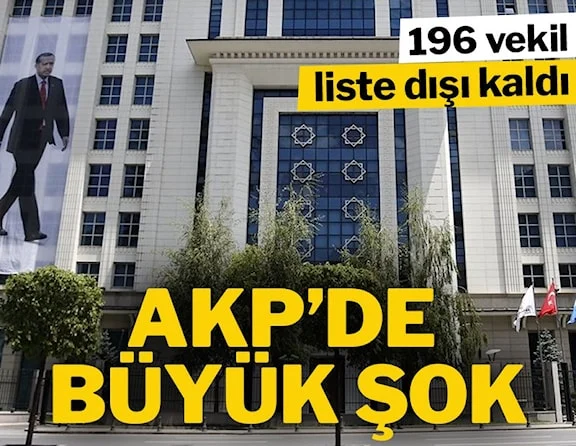 AKP'de 196 vekil liste dışı kaldı