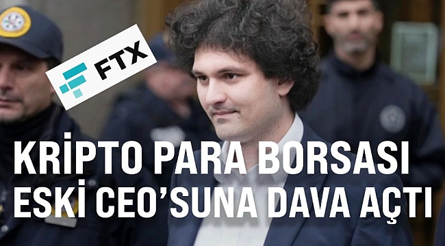 Kripto para borsası FTX'ten eski CEO Sam Bankman-Fried ve eski ortaklarına 1 milyar dolarlık tazminat davası