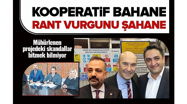 İZMİR BÜYÜKŞEHİR BELEDİYESİNDE RANT VURGUNU !