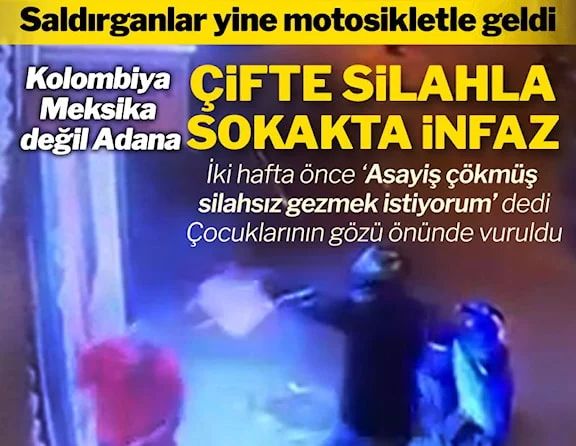 Adana'da çifte tabancalı infaz kamerada