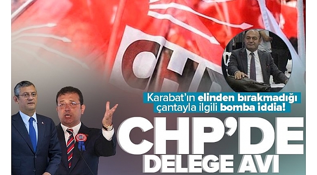 CHP'de Kurultay öncesi değişimciler delege avında! Özgür Karabat'ın elinden bırakmadığı çantayla ilgili bomba iddia.
