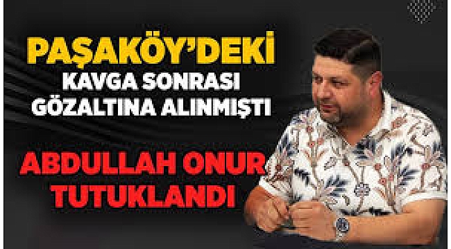 Kavgaya karışan tanınmış iş insanı ve şoförü tutuklandı