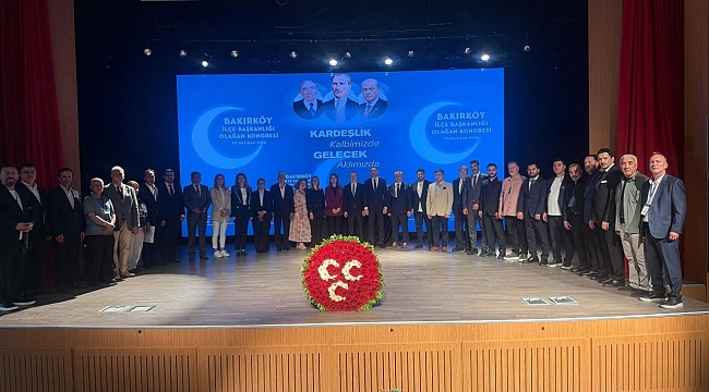  Bakırköy MHP İlçe Kongresi yoğun katılım ve coşkuyla yapıldı