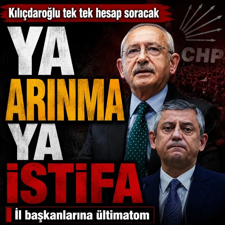 CHP lideri Kemal Kılıçdaroğlu tek tek hesap soracak! İl başkanlarına ültimatom