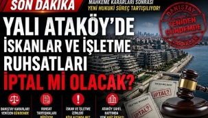 ATAKÖY YALI PROJESİNDE, BAKIRKÖY BELEDİYESİ İSKANLARI VE İŞLETME RUHSATLARI İPTAL EDECEK Mİ?