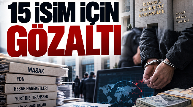 25 Milyar Dolarlık fon vurgununa dev operasyon: 15 şüpheli kıskıvrak yakalandı